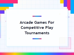 Top Classic Arcade Games for Competitive Tournaments