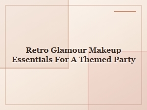 Essential Glamour for Your Retro Theme Party