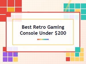 Top Budget Retro Gaming Consoles Under $200